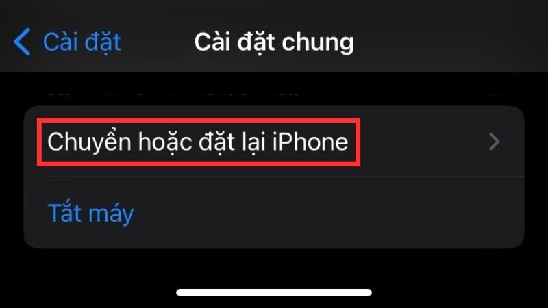 Chọn Chuyển hoặc đặt lại iPhone