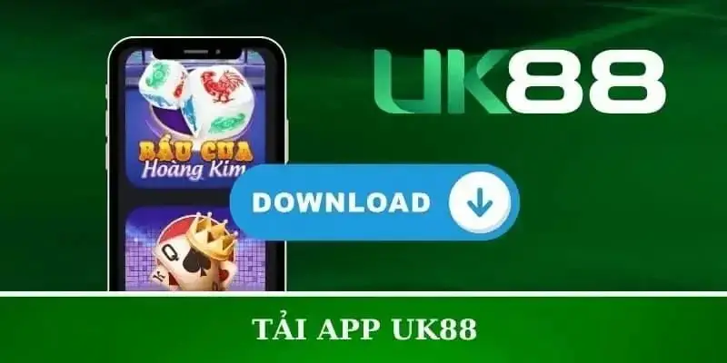 Tải app UK88 - Hướng dẫn cài đặt nhanh chóng cho người chơi 5 Tải app UK88 – Hướng dẫn cài đặt nhanh chóng cho người chơi